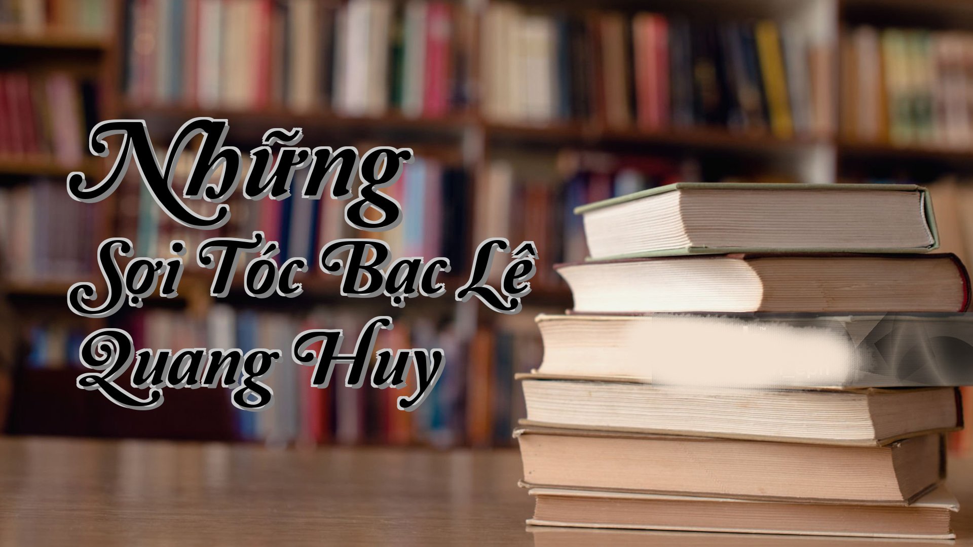cover-Những Sợi Tóc Bạc Lê Quang Huy