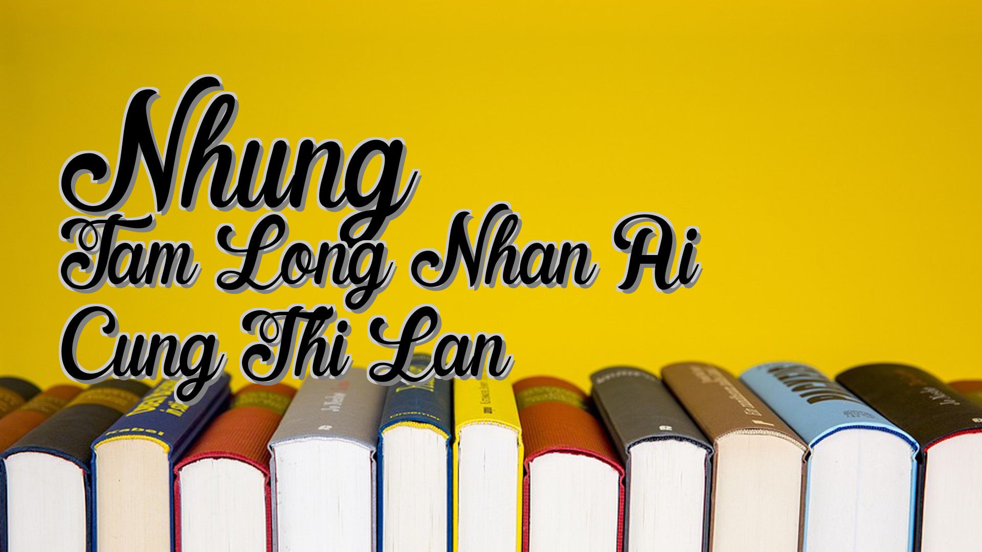 cover-Nhung Tam Long Nhan Ai Cung Thi Lan