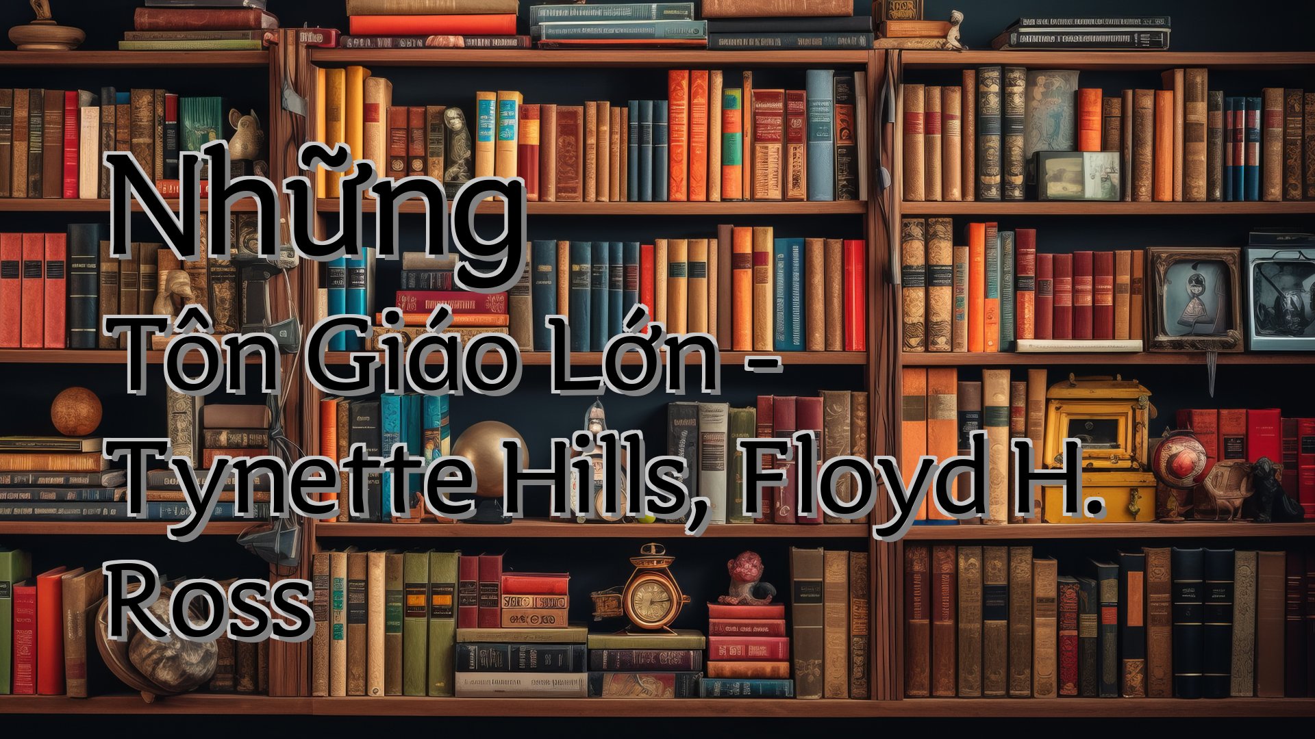 cover-Những Tôn Giáo Lớn - Tynette Hills, Floyd H. Ross
