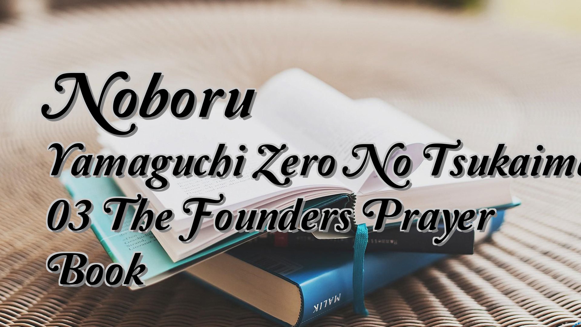 cover-Noboru Yamaguchi Zero No Tsukaima 03 The Founders Prayer Book