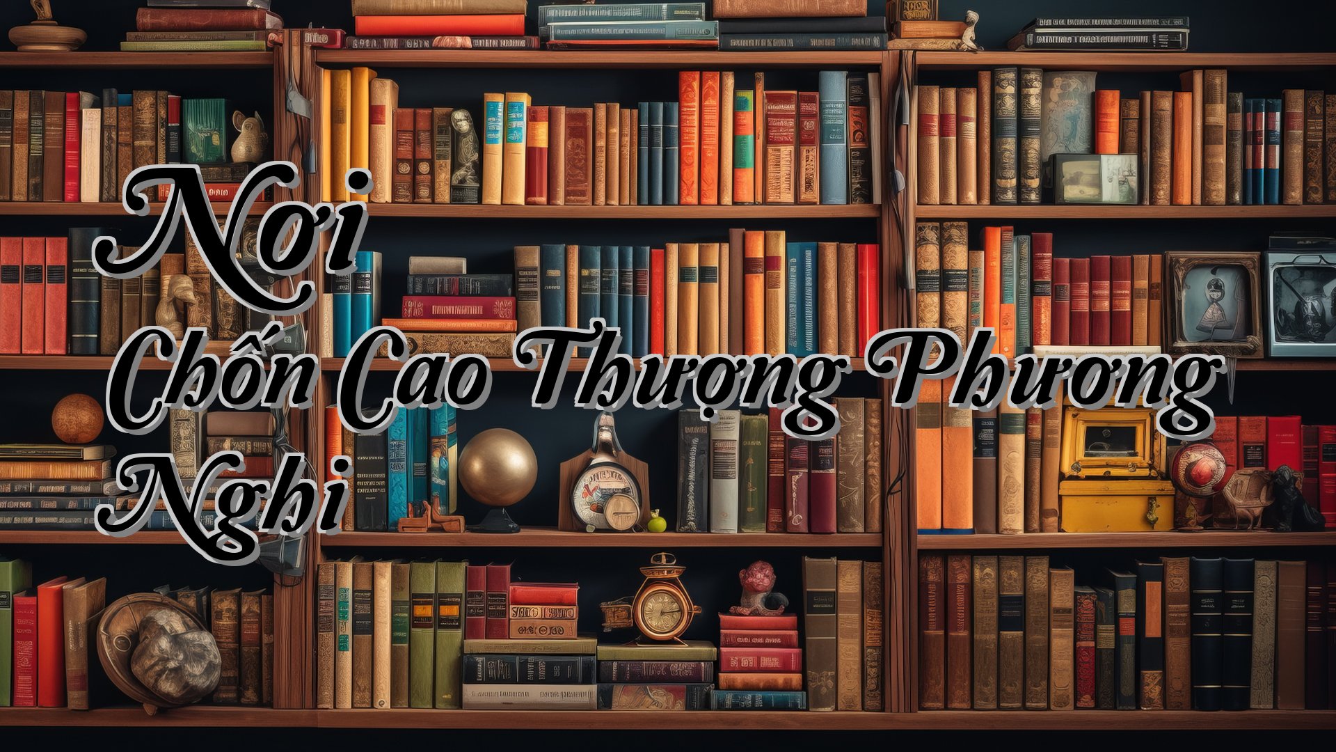 cover-Nơi Chốn Cao Thượng Phương Nghi