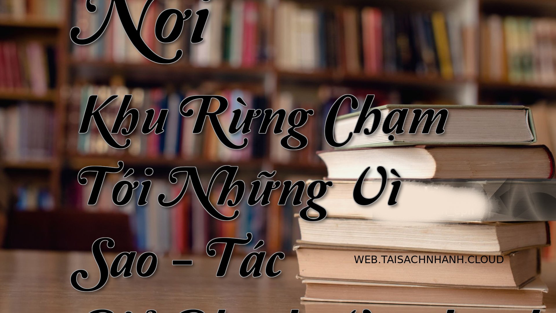 Cover Noi Khu Rung Cham To.jpg