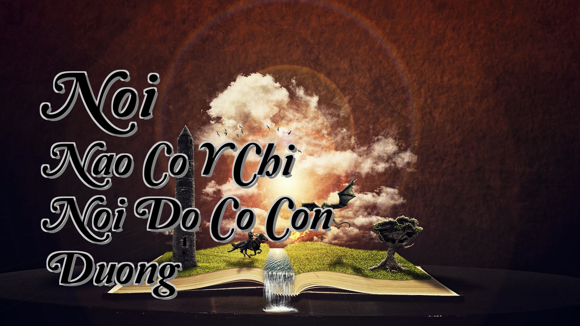 Cover image for Noi Nao Co Y Chi Noi Do Co Con Duong