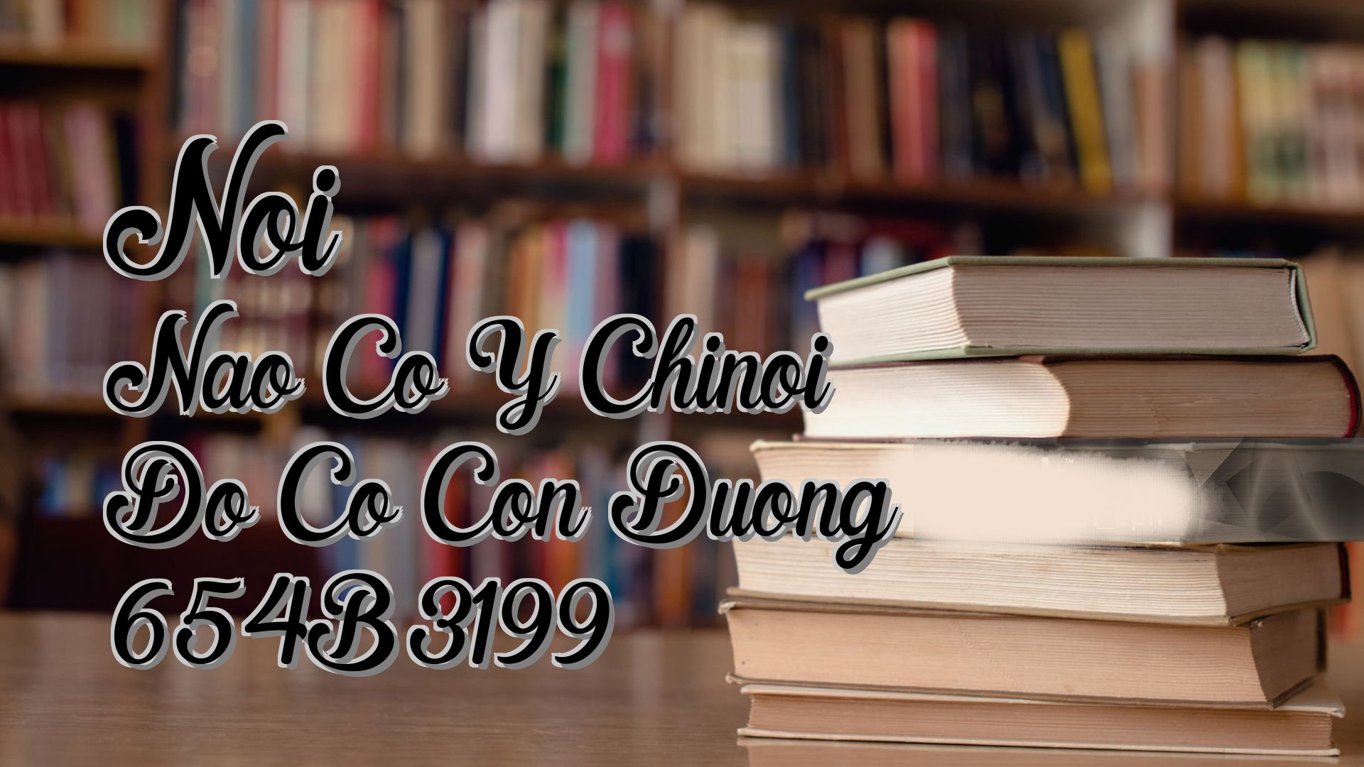 Cover image for Noi Nao Co Y Chinoi Do Co Con Duong 654B3199