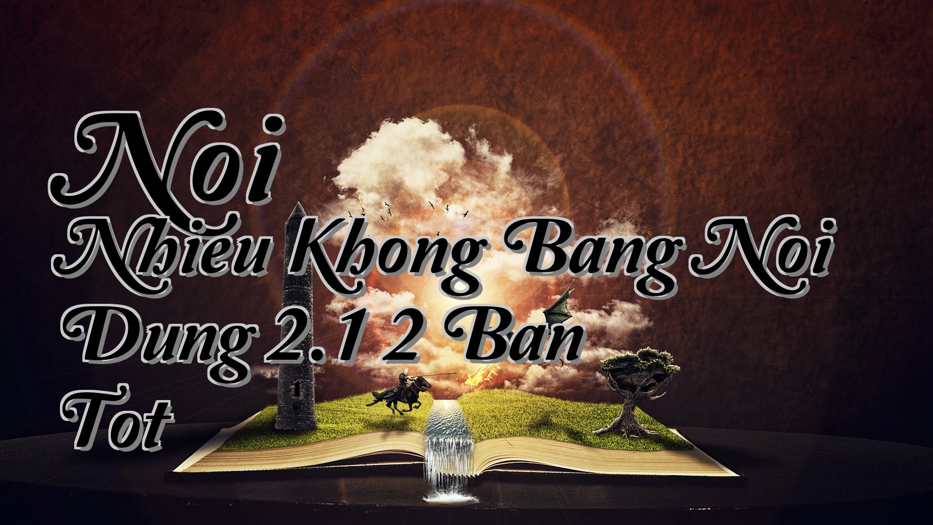 cover-Noi Nhieu Khong Bang Noi Dung 2.1 2 Ban Tot