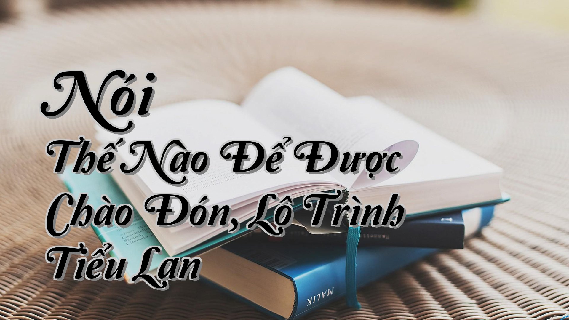 cover-Nói Thế Nào Để Được Chào Đón, Lộ Trình Tiểu Lan
