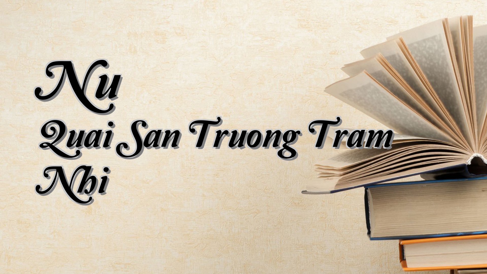 cover-Nu Quai San Truong Tram Nhi