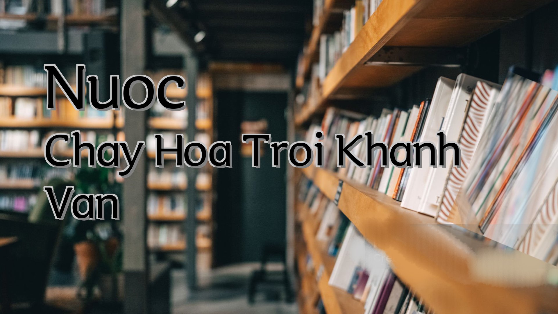 cover-Nuoc Chay Hoa Troi Khanh Van