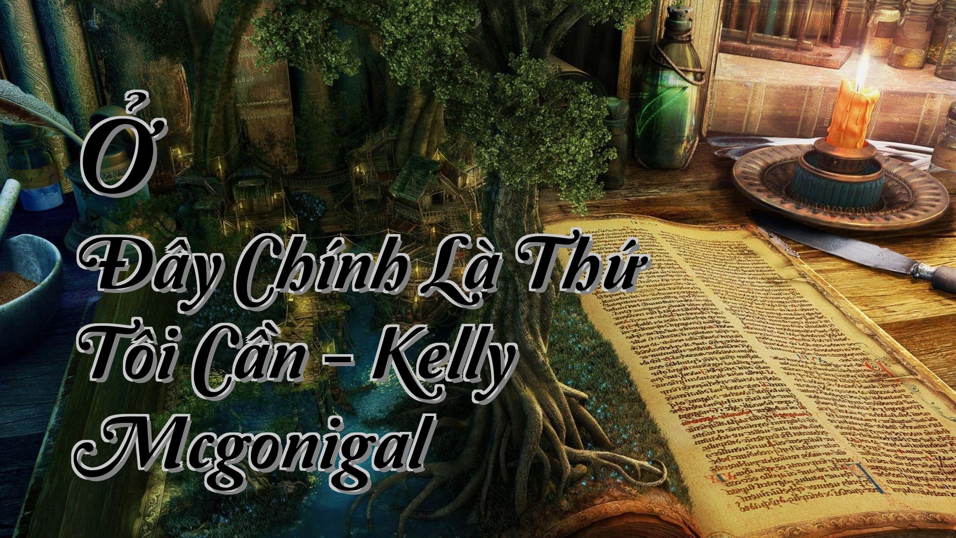 cover-Ở Đây Chính Là Thứ Tôi Cần - Kelly Mcgonigal