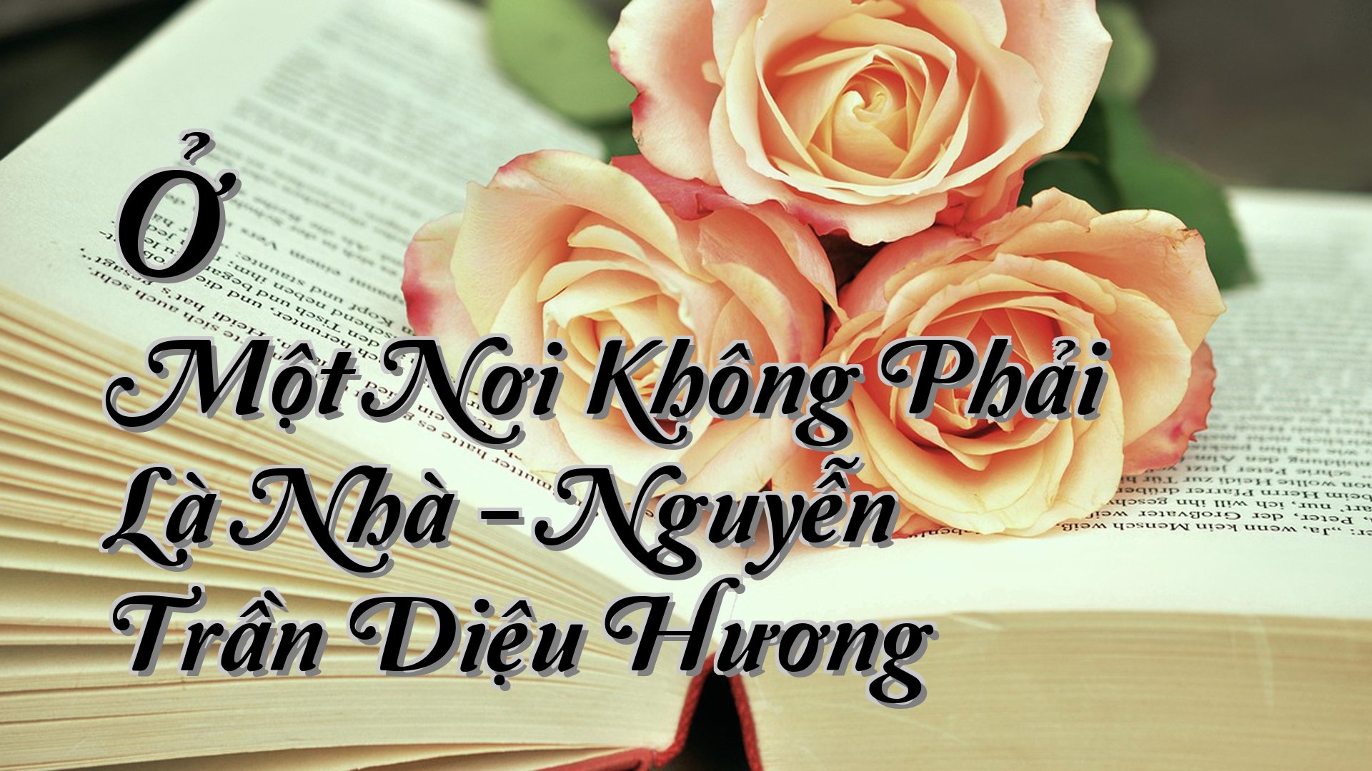 cover-Ở Một Nơi Không Phải Là Nhà - Nguyễn Trần Diệu Hương