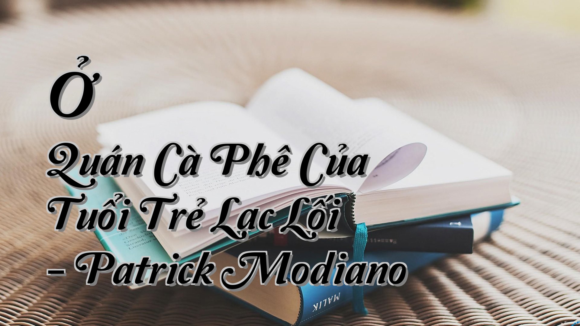 cover-Ở Quán Cà Phê Của Tuổi Trẻ Lạc Lối - Patrick Modiano