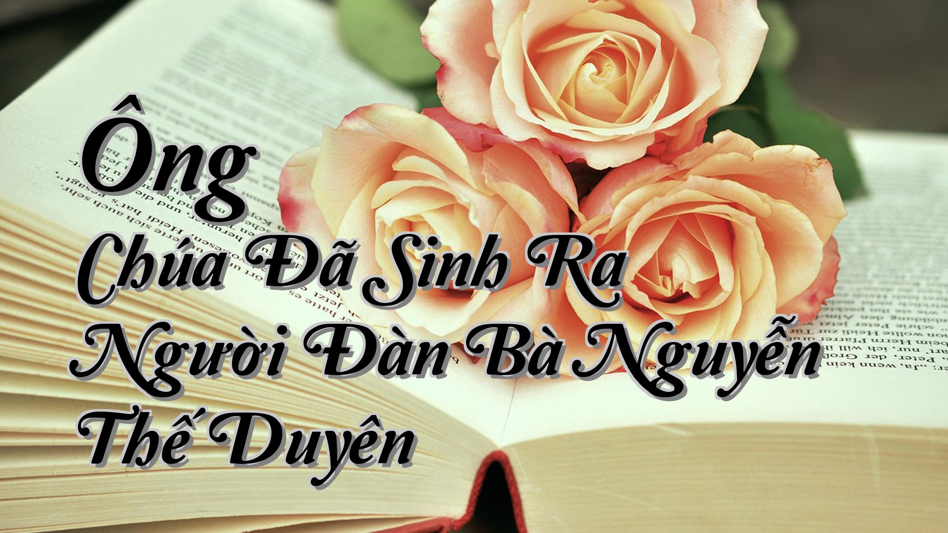 cover-Ông Chúa Đã Sinh Ra Người Đàn Bà Nguyễn Thế Duyên