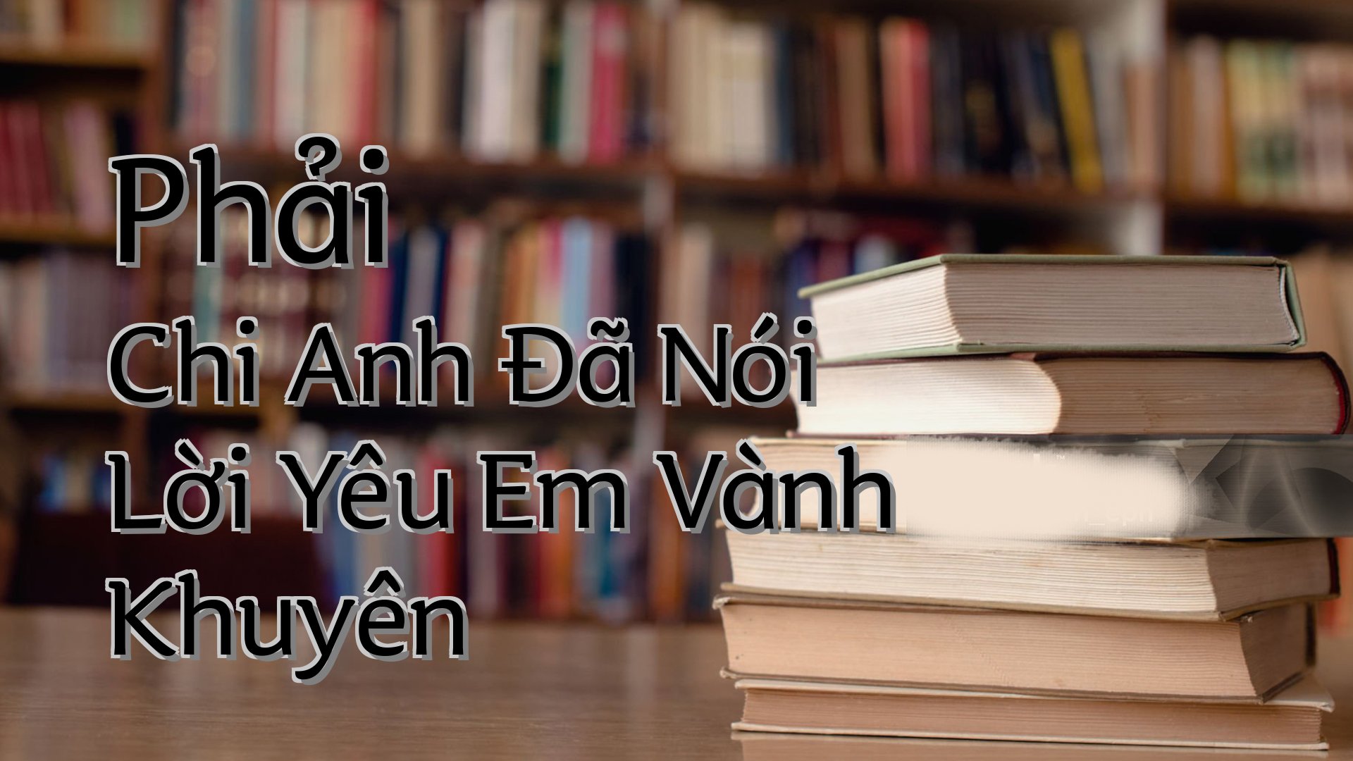 cover-Phải Chi Anh Đã Nói Lời Yêu Em Vành Khuyên