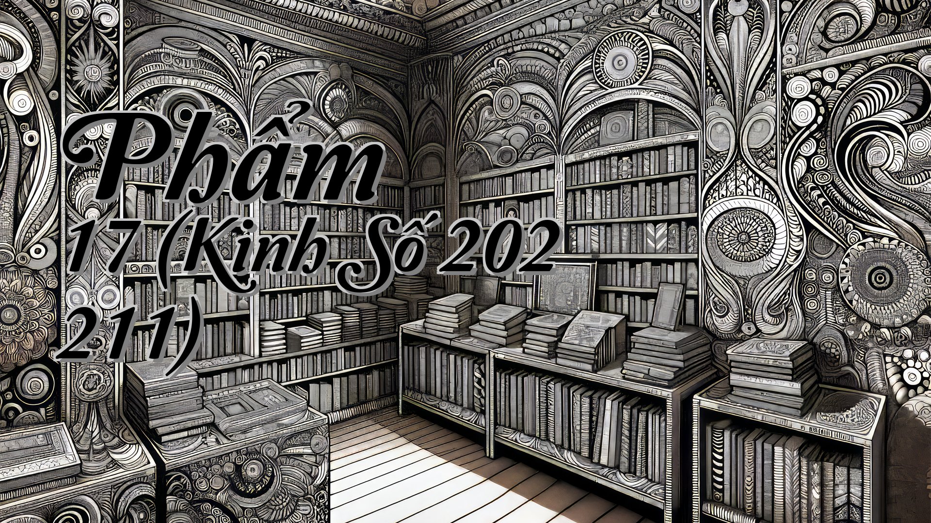 cover-Phẩm 17 (Kinh Số 202 211)