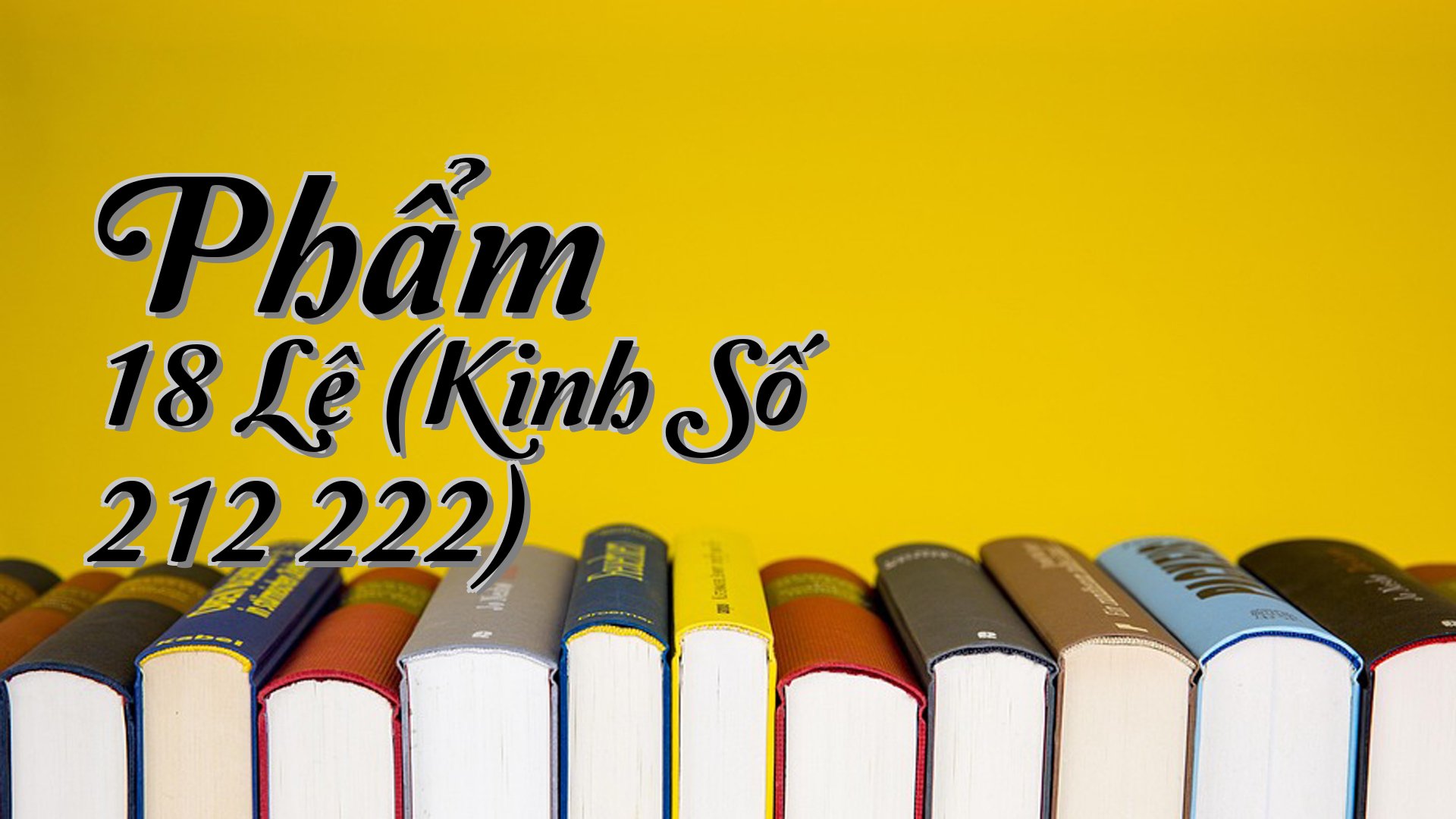 cover-Phẩm 18 Lệ (Kinh Số 212 222)