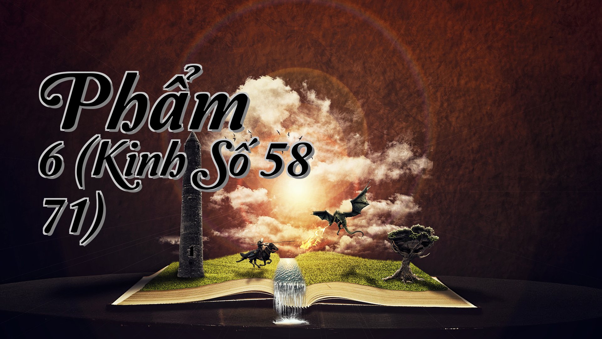 cover-Phẩm 6 (Kinh Số 58 71)