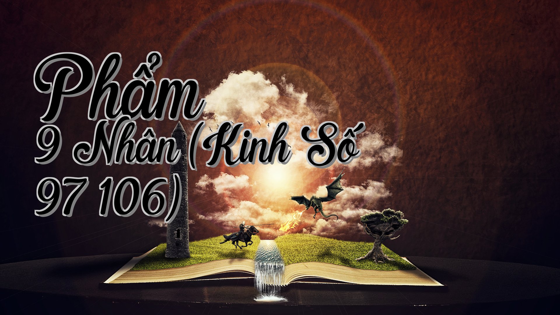 cover-Phẩm 9 Nhân (Kinh Số 97 106)