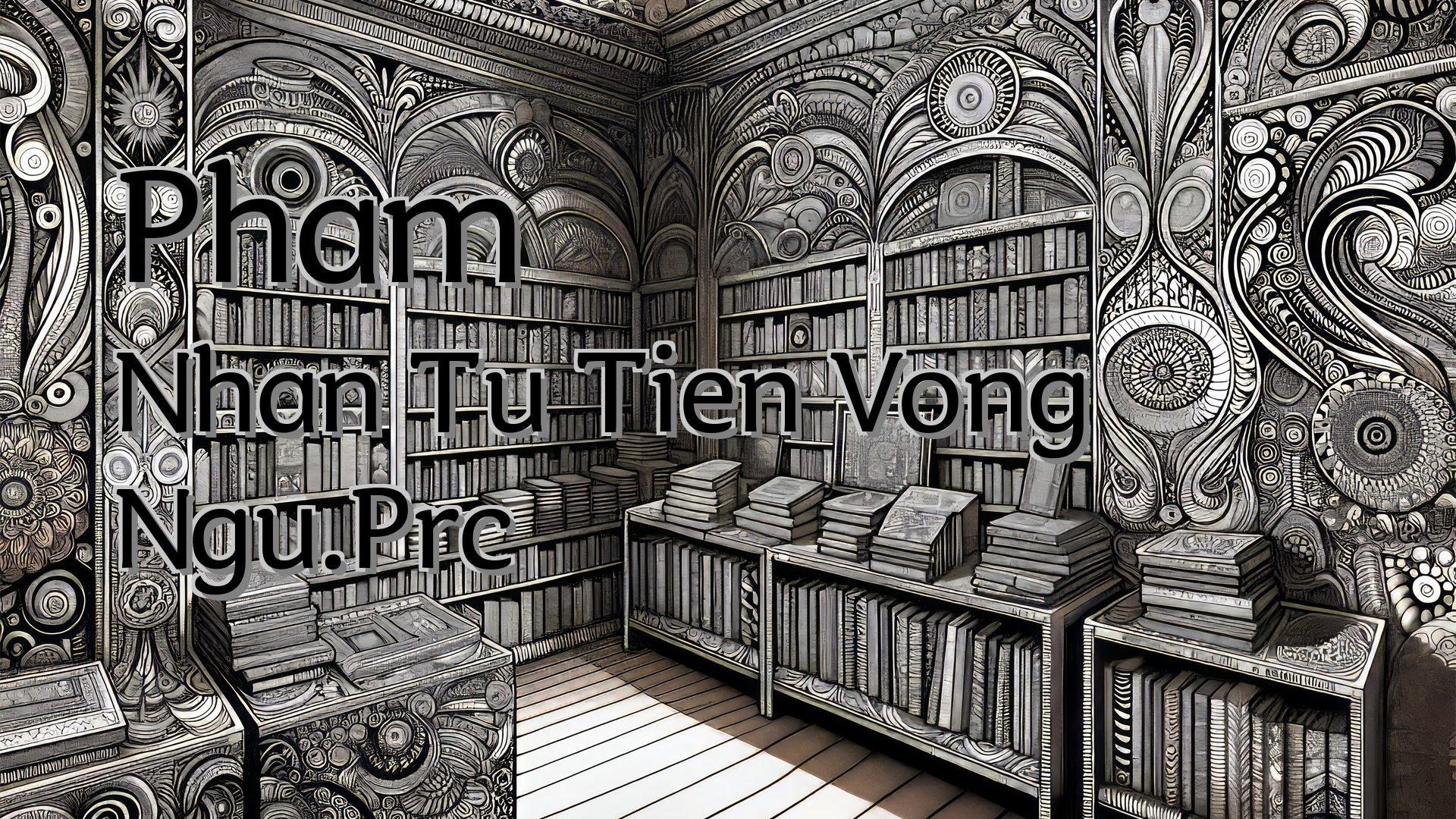 cover-Pham Nhan Tu Tien Vong Ngu.Prc