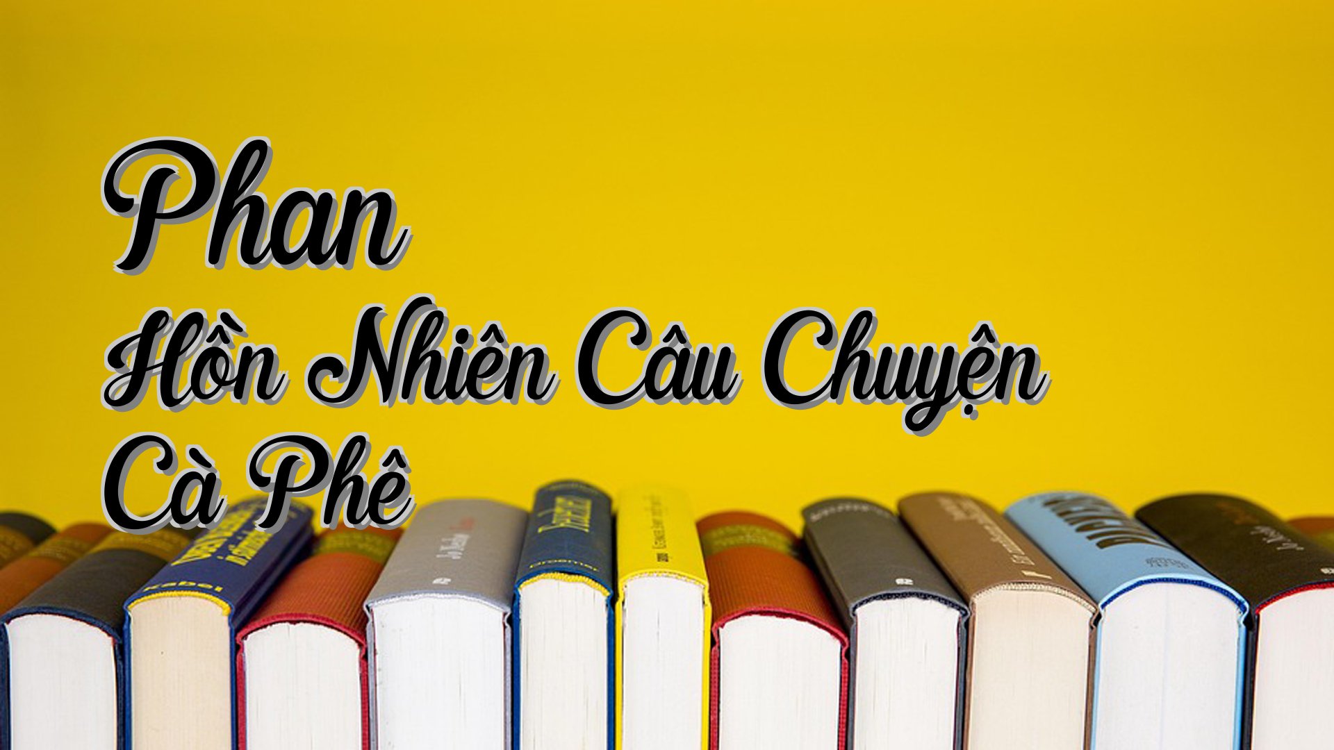 cover-Phan Hồn Nhiên Câu Chuyện Cà Phê