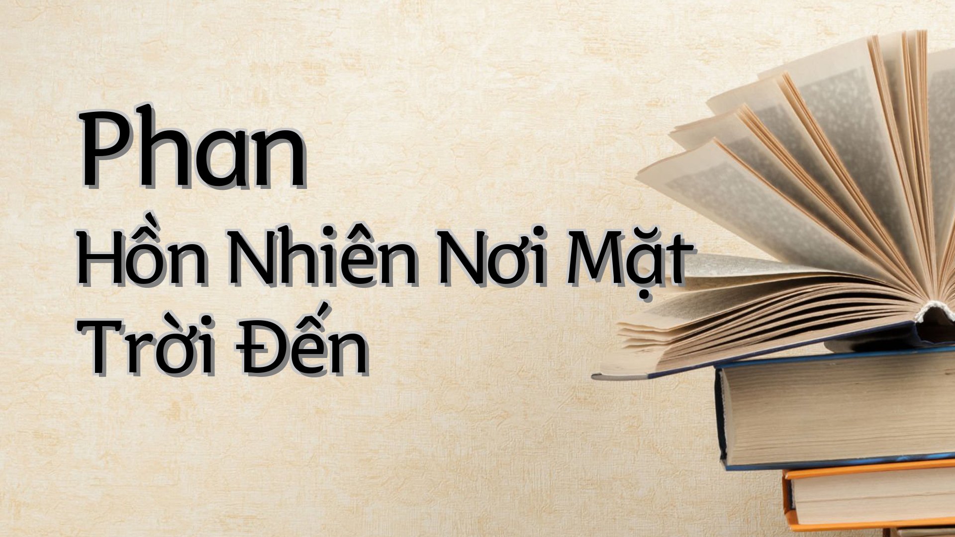 cover-Phan Hồn Nhiên Nơi Mặt Trời Đến