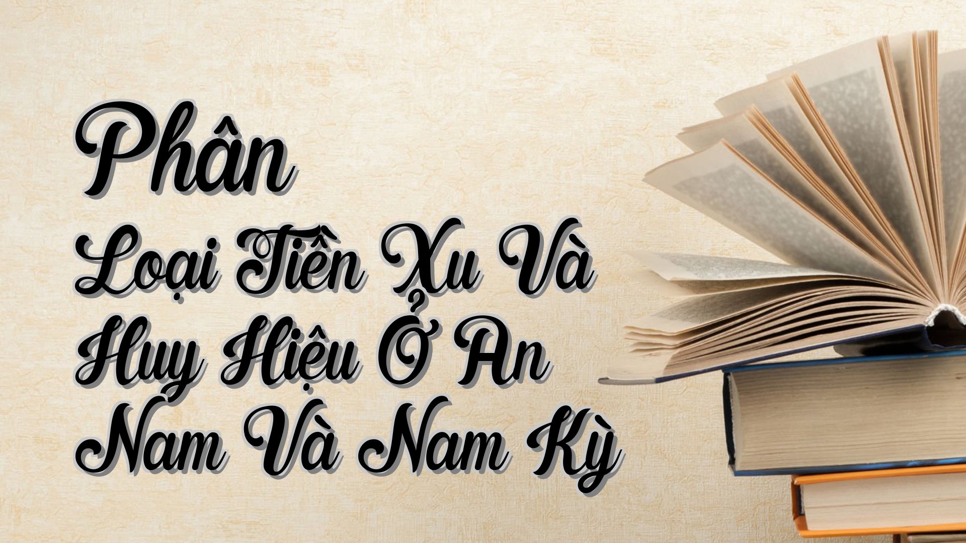 cover-Phân Loại Tiền Xu Và Huy Hiệu Ở An Nam Và Nam Kỳ