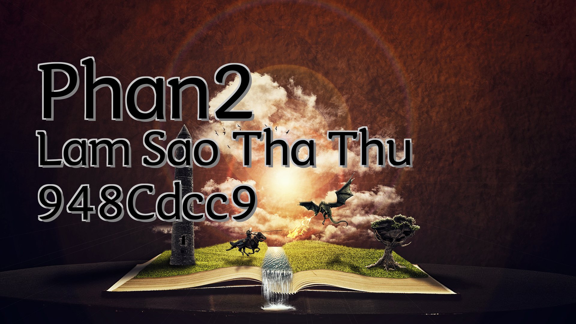 cover-Phan2 Lam Sao Tha Thu 948Cdcc9