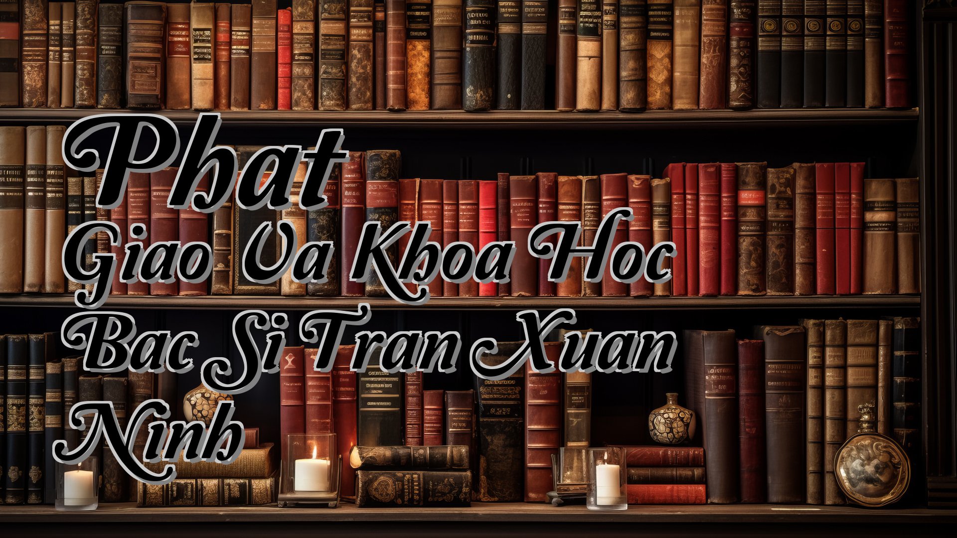 cover-Phat Giao Va Khoa Hoc Bac Si Tran Xuan Ninh