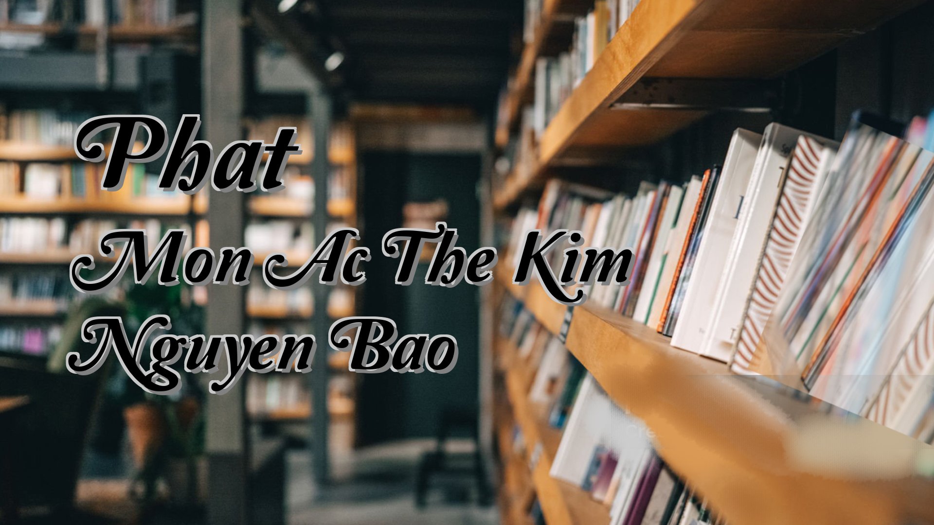 Cover image for Phat Mon Ac The Kim Nguyen Bao