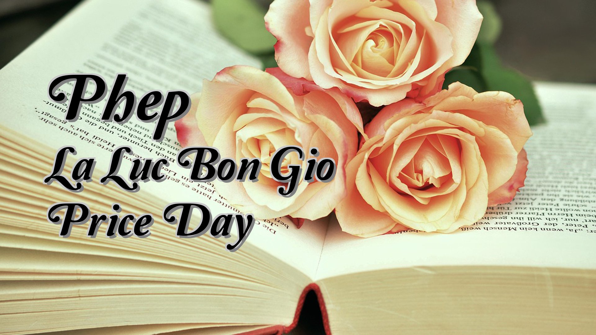 cover-Phep La Luc Bon Gio Price Day