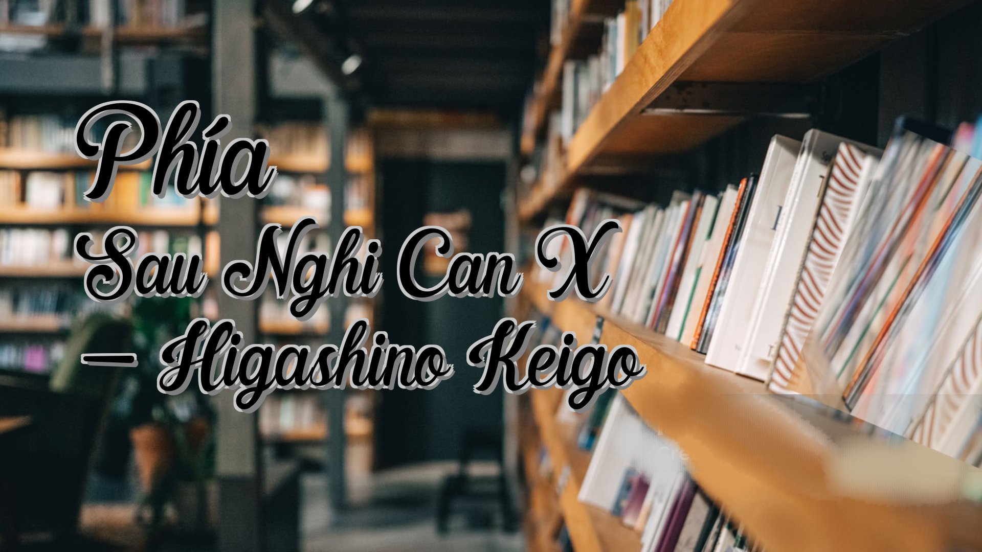 cover-Phía Sau Nghi Can X - Higashino Keigo