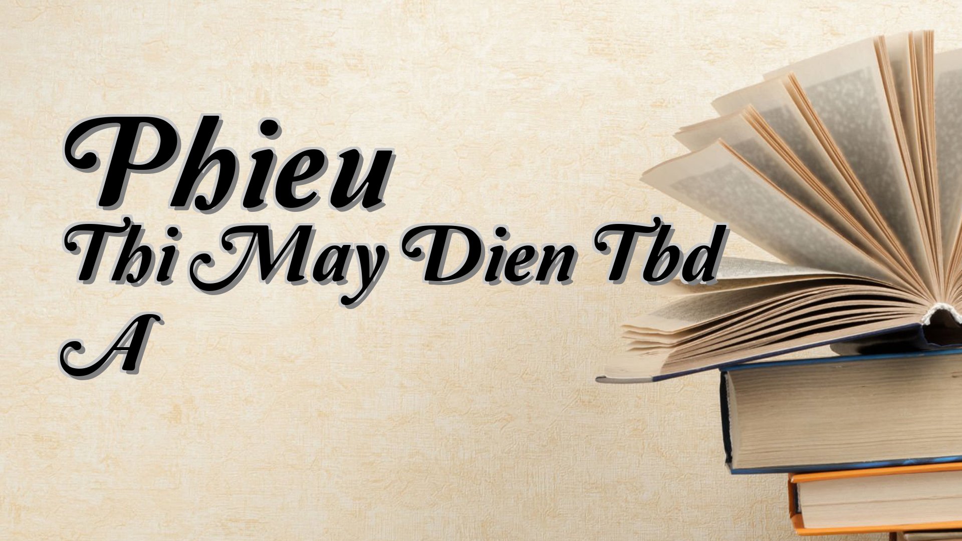 cover-Phieu Thi May Dien Tbd A