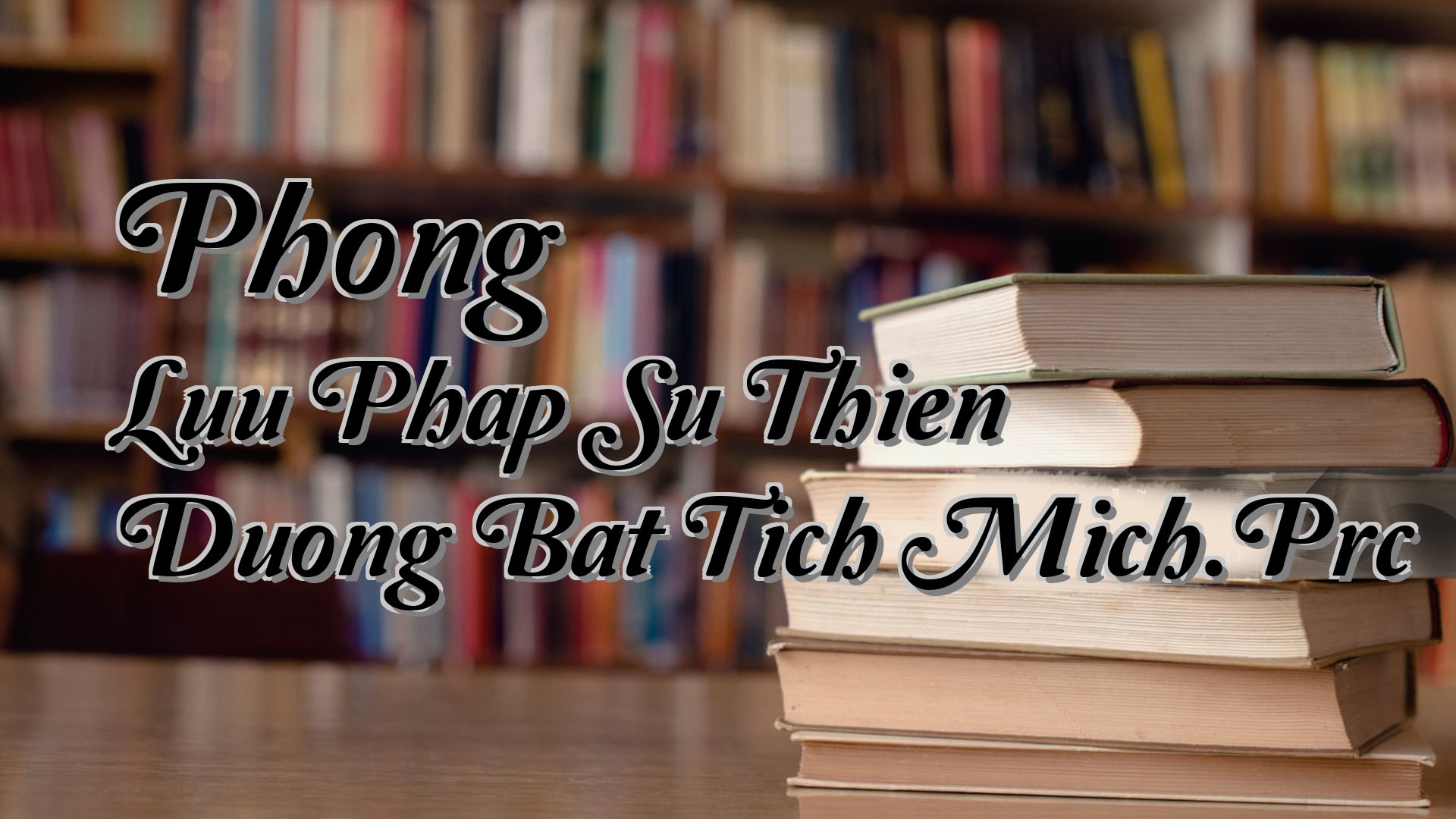Cover image for Phong Luu Phap Su Thien Duong Bat Tich Mich.Prc