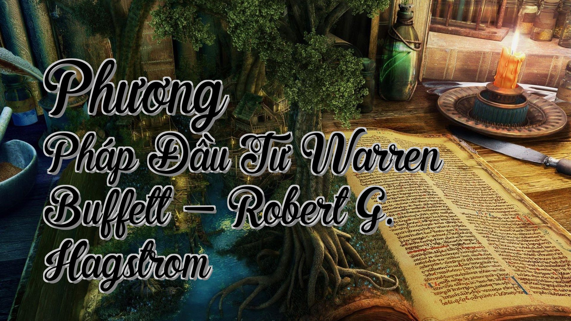 cover-Phương Pháp Đầu Tư Warren Buffett - Robert G. Hagstrom