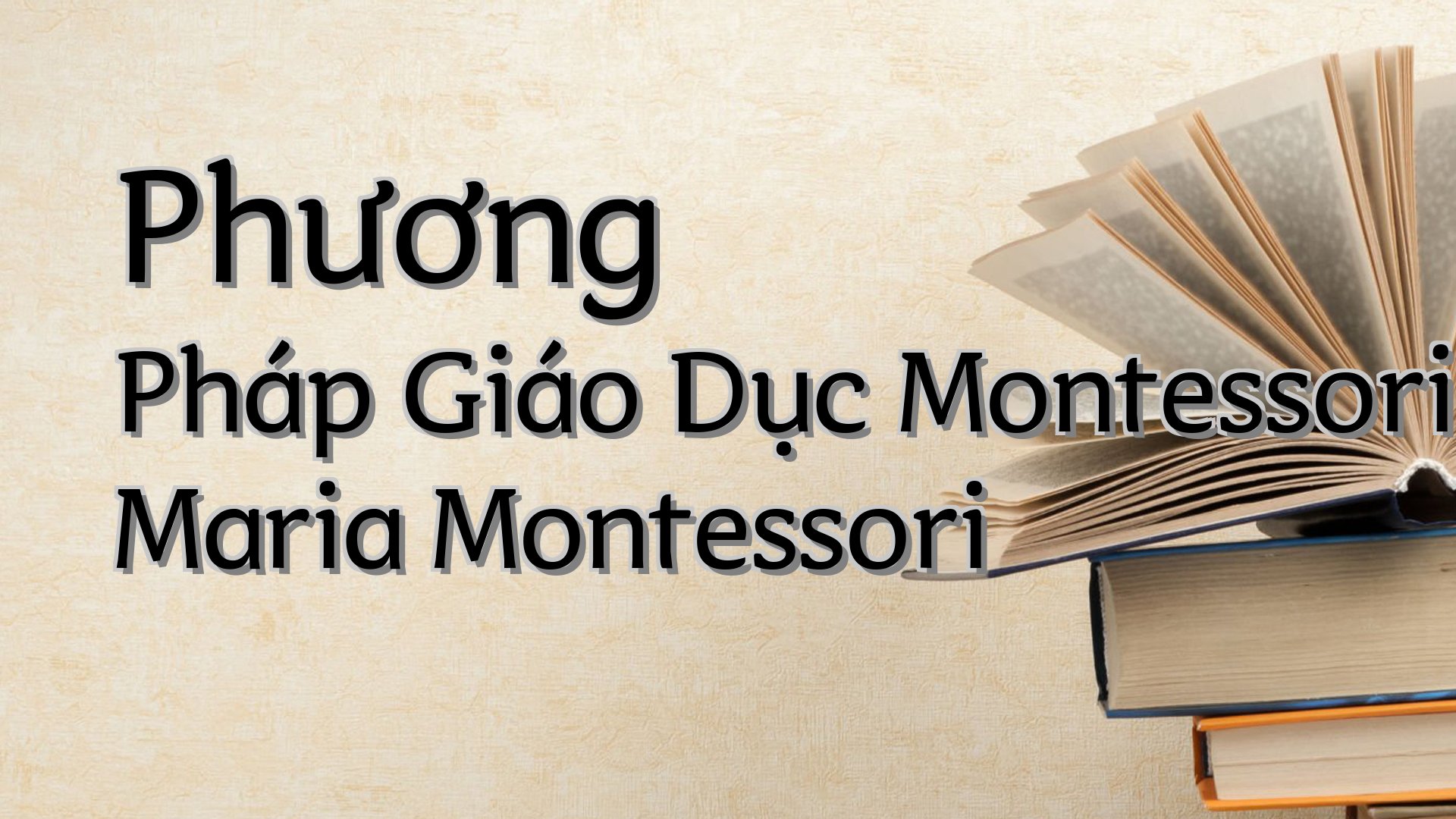 cover-Phương Pháp Giáo Dục Montessori Maria Montessori