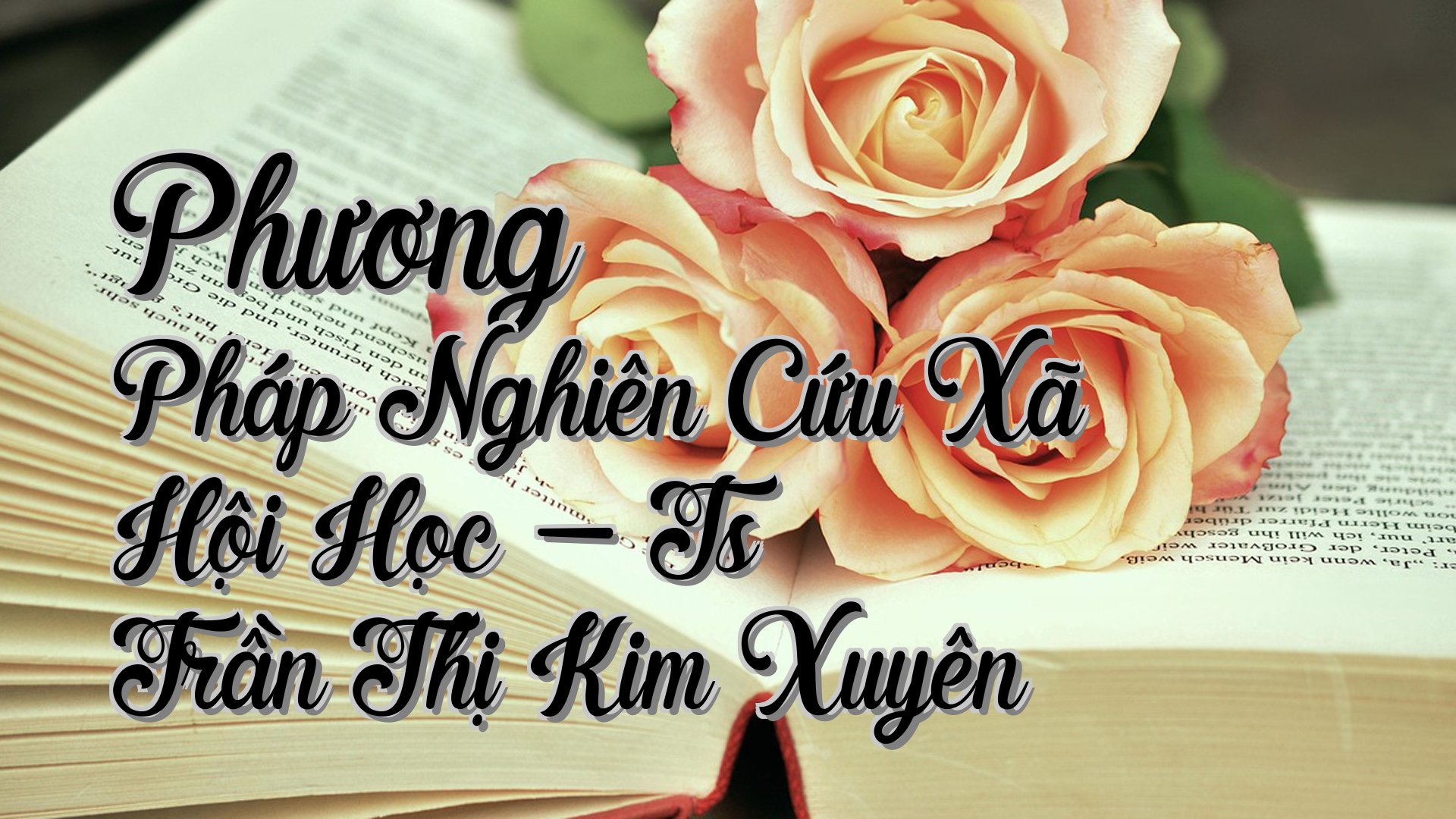 cover-Phương Pháp Nghiên Cứu Xã Hội Học - Ts Trần Thị Kim Xuyên