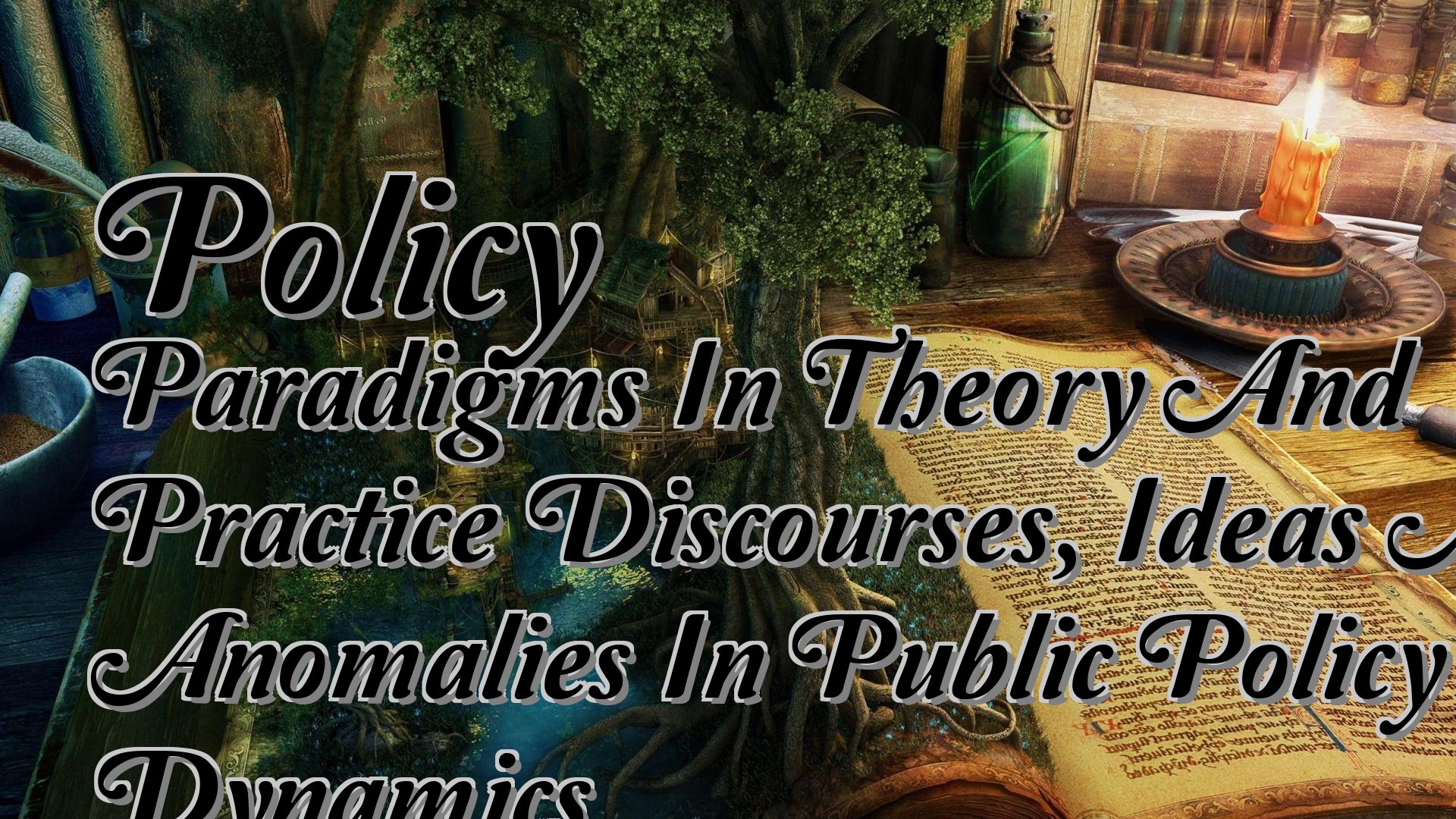 cover-Policy Paradigms In Theory And Practice Discourses, Ideas And Anomalies In Public Policy Dynamics