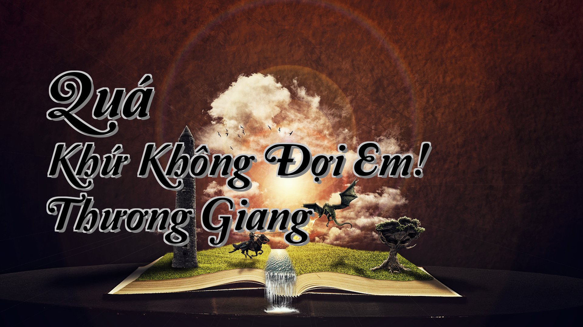 cover-Quá Khứ Không Đợi Em! Thương Giang