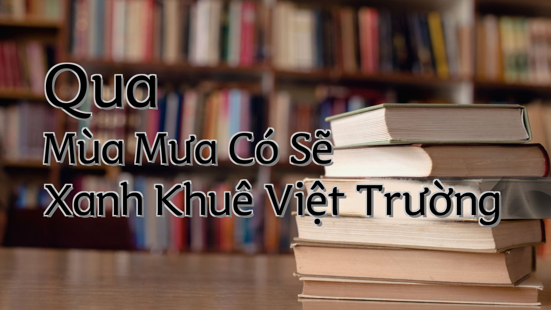 cover-Qua Mùa Mưa Có Sẽ Xanh Khuê Việt Trường
