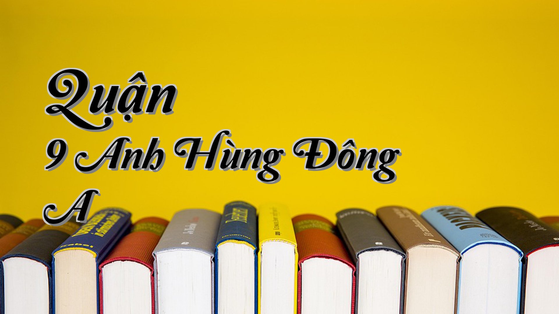 cover-Quận 9 Anh Hùng Đông A