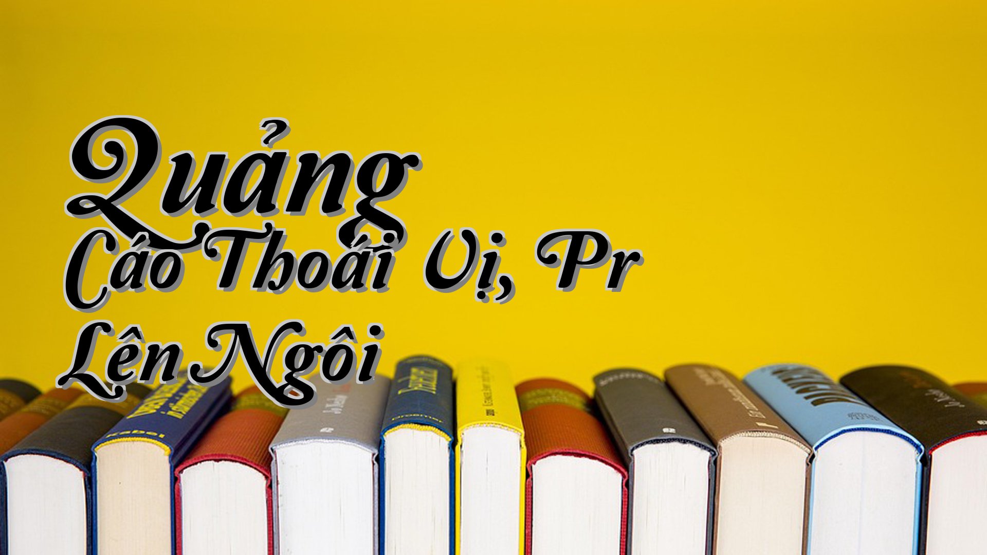 cover-Quảng Cáo Thoái Vị, Pr Lên Ngôi