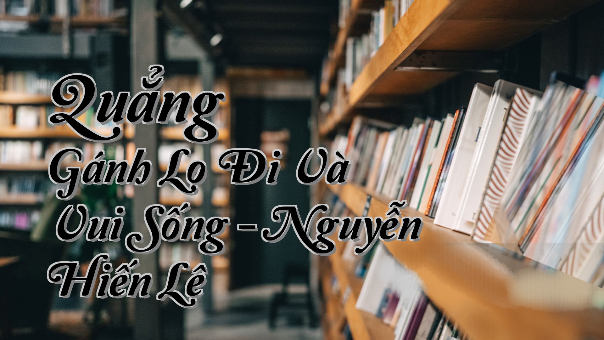cover-Quẳng Gánh Lo Đi Và Vui Sống - Nguyễn Hiến Lê