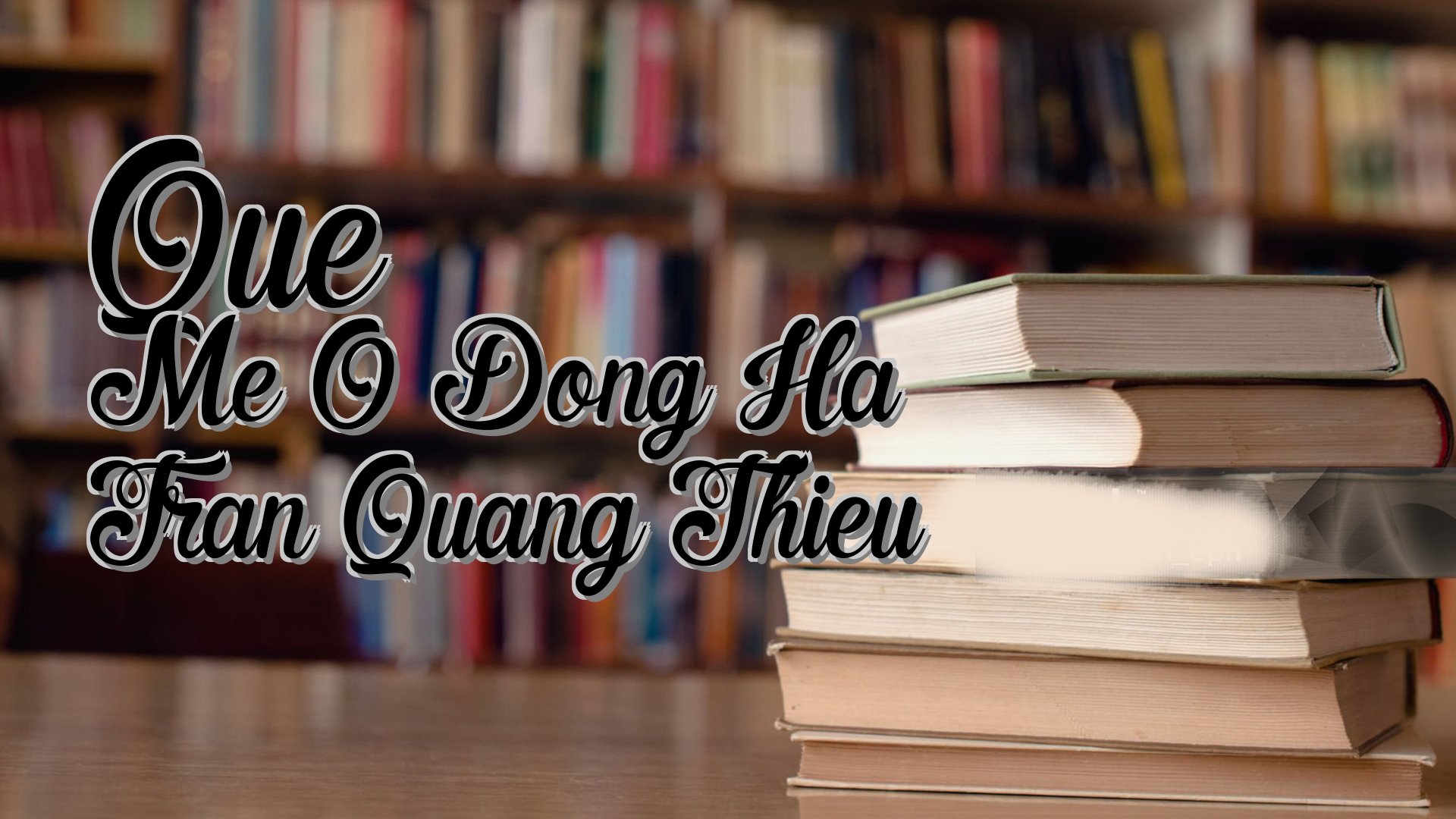 cover-Que Me O Dong Ha Tran Quang Thieu
