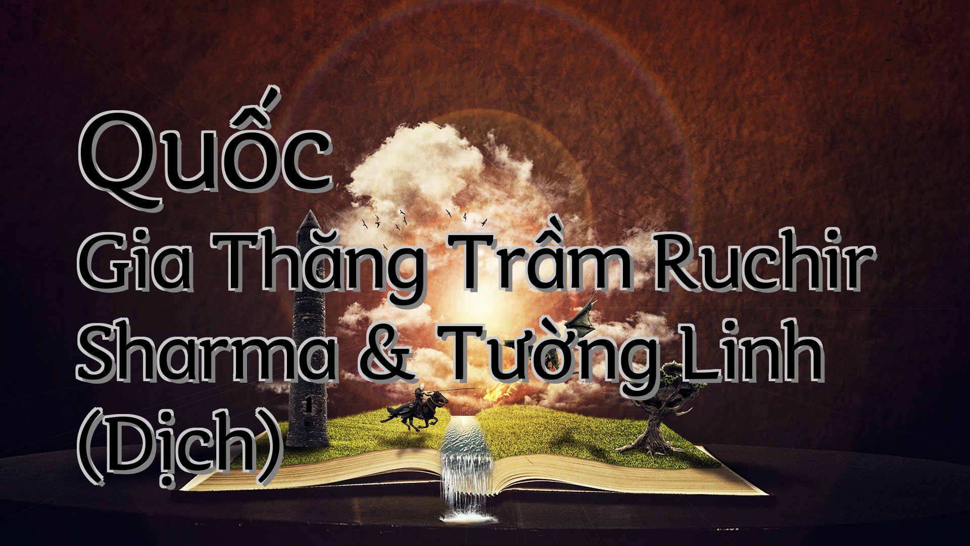 cover-Quốc Gia Thăng Trầm Ruchir Sharma & Tường Linh (Dịch)