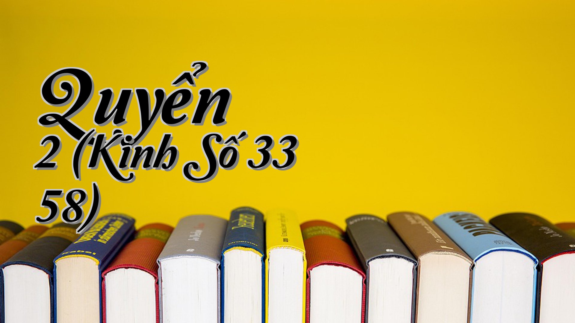 cover-Quyển 2 (Kinh Số 33 58)