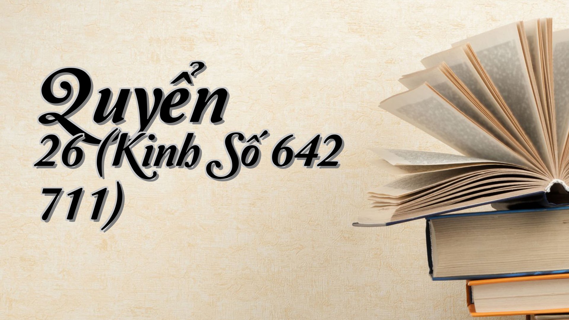 cover-Quyển 26 (Kinh Số 642 711)