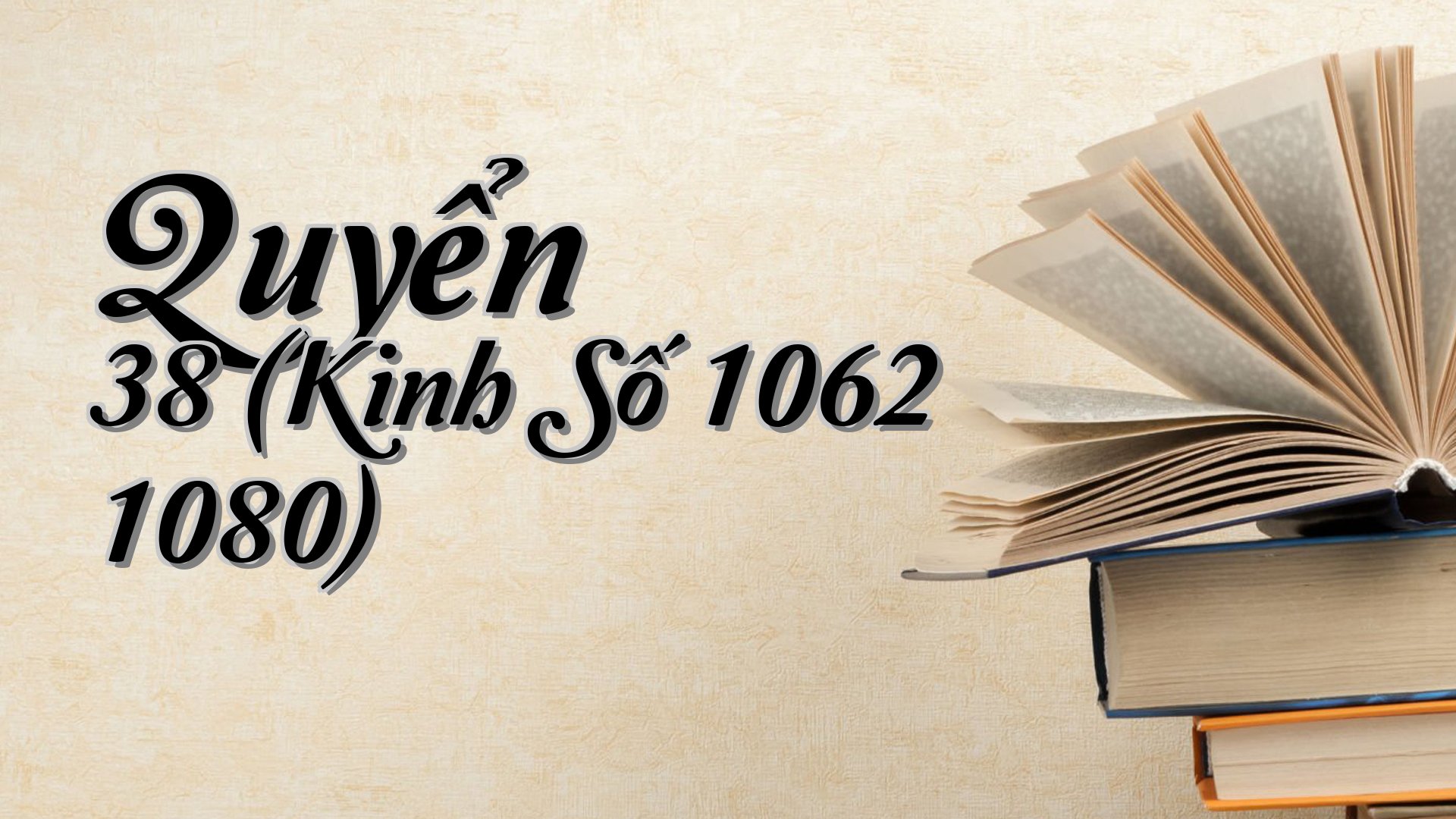 cover-Quyển 38 (Kinh Số 1062 1080)