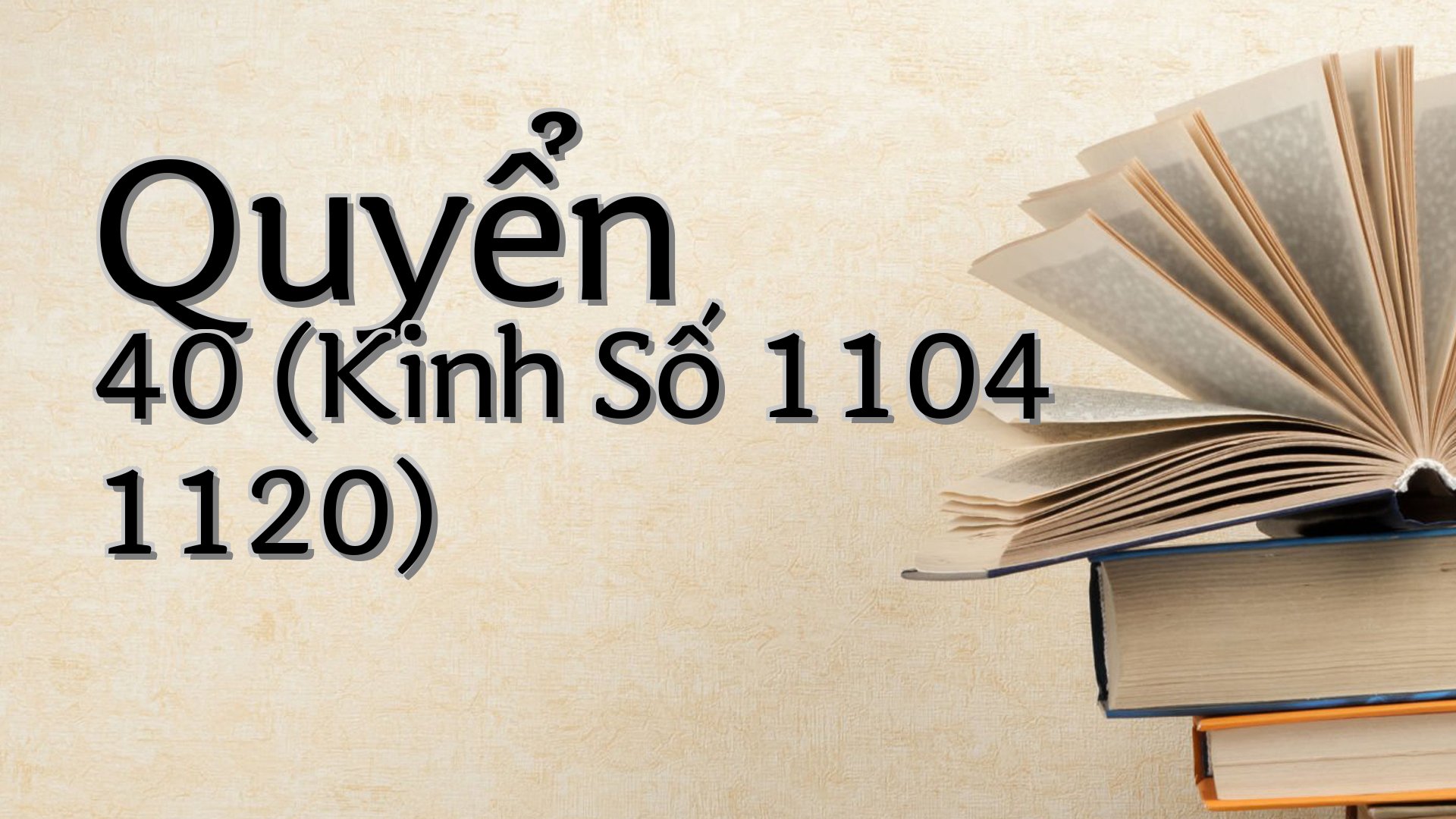 cover-Quyển 40 (Kinh Số 1104 1120)