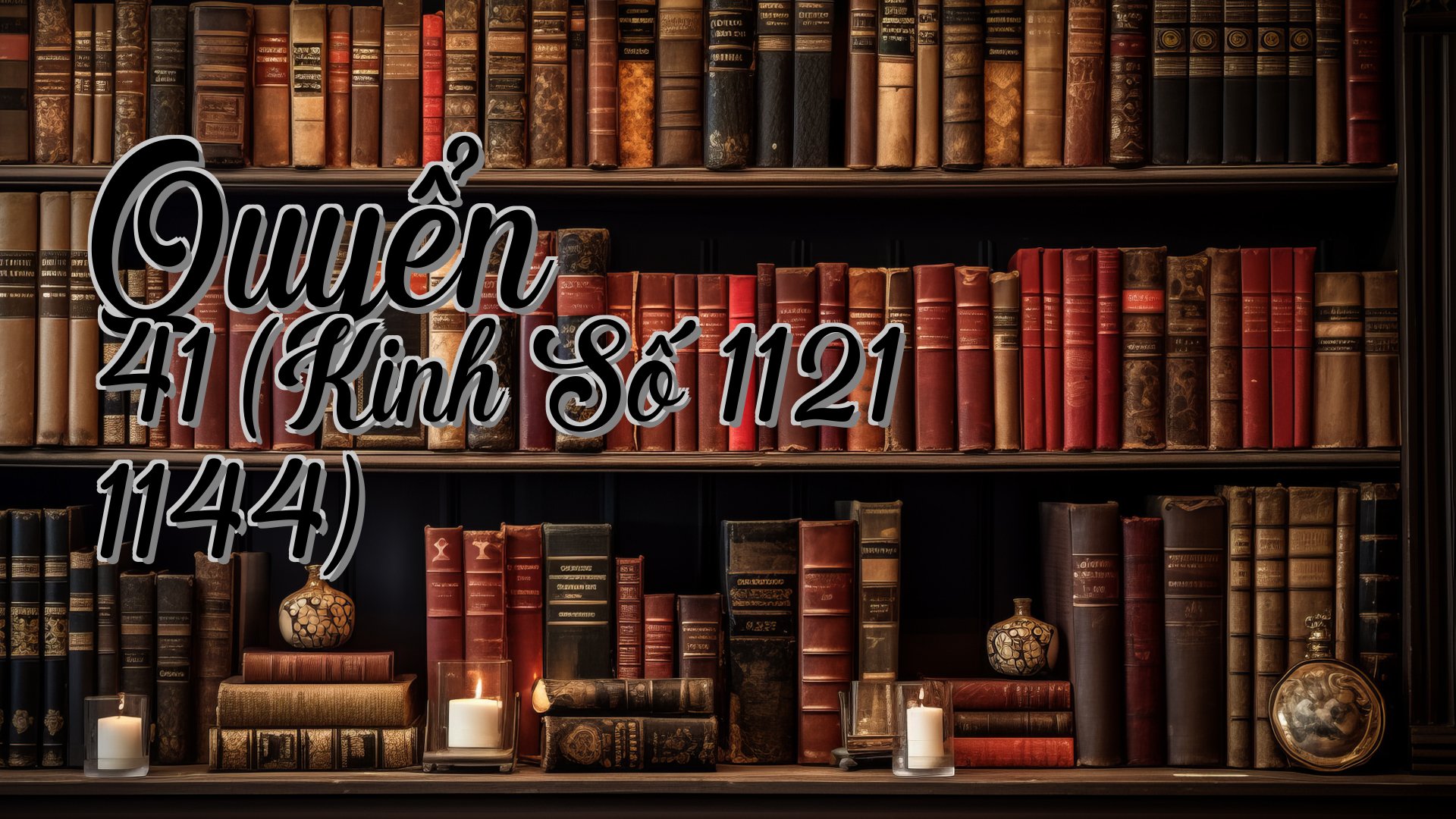 cover-Quyển 41 (Kinh Số 1121 1144)