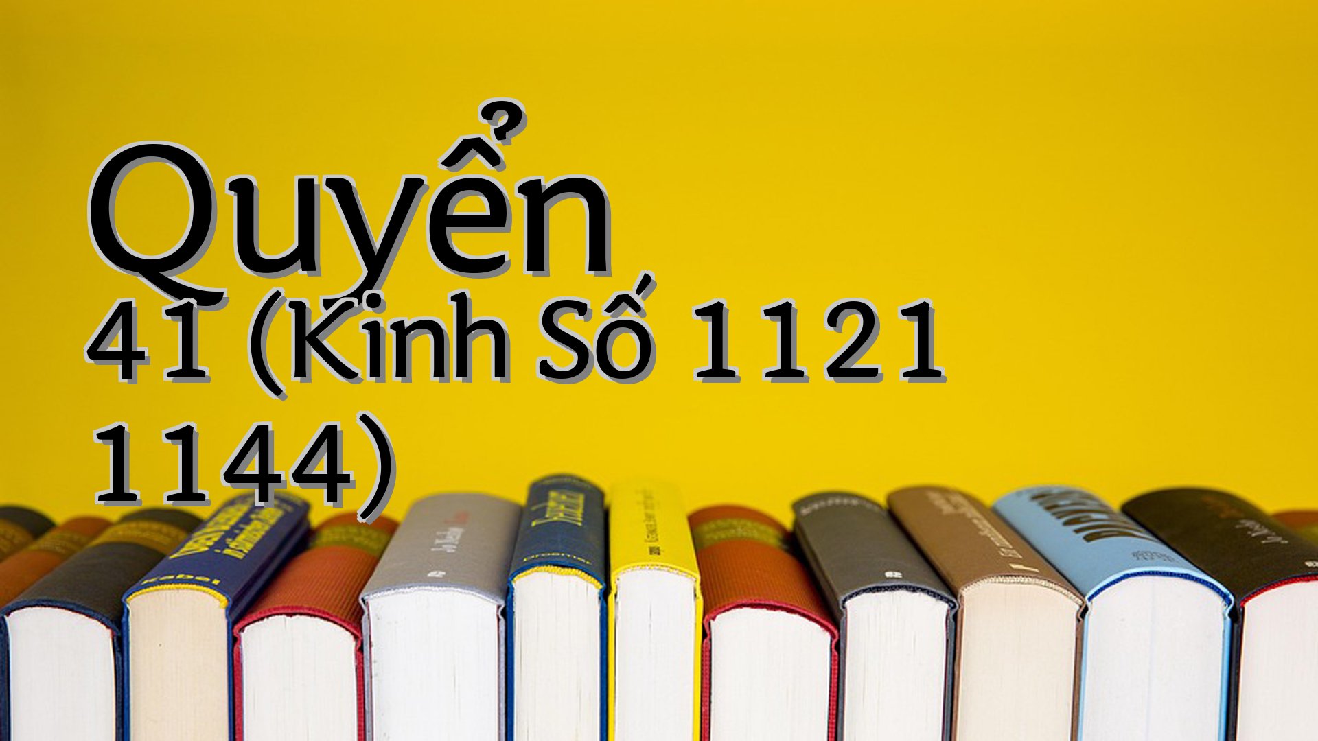 cover-Quyển 41 (Kinh Số 1121 1144)