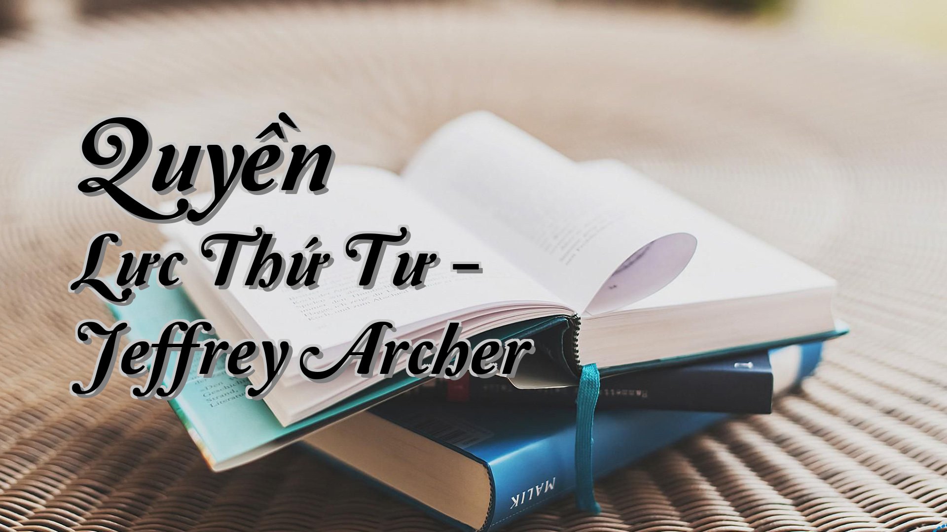 cover-Quyền Lực Thứ Tư - Jeffrey Archer